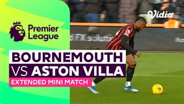 Bournemouth vs Aston Villa - Extended Mini Match | Premier League 23/24