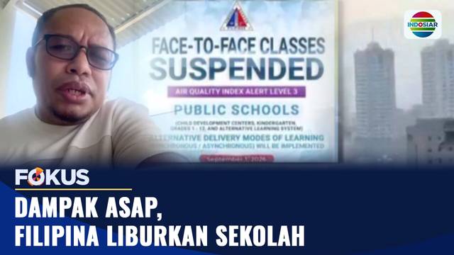 Dampak Asap, Filipina Liburkan Sekolah | Fokus