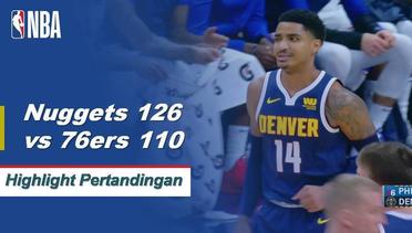 NBA I Cuplikan Pertandingan : Nuggets 126 vs 76ers 110