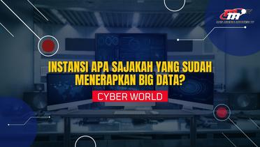 Cyber World | Mengapa Penggunaan Big Data Dinilai Sangat Penting?