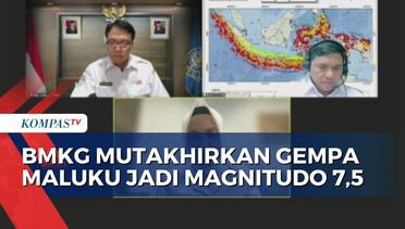 Kekuatan Gempa Maluku Dimutakhirkan Menjadi Magnitudo 7,5, BMKG Akhiri Peringatan Dini Tsunami