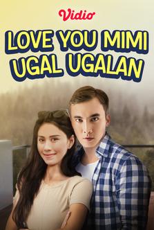 Love You Mimi Ugal Ugalan 
