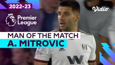 Aksi Man of the Match: Aleksandar Mitrovic | Fulham vs Brighton | Premier League 2022/23