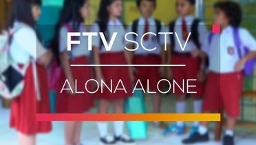 FTV SCTV - Alona Alone