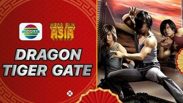 Mega Film Asia : Dragon Tiger Gate  - 26 April 2024