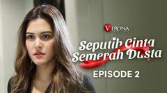 Seputih Cinta Semerah Dusta : Episode 2