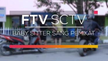 FTV - Baby Sitter Sang Pemikat