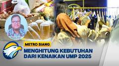 FULL Dialog - Menghitung Kebutuhan dari Kenaikan UMP 2025 - [Metro Siang]