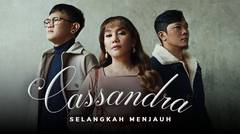 Cassandra - Selangkah Menjauh - Official Music Video
