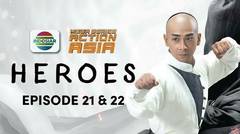 Mega Series Action Asia: Heroes - 22 Mei 2024