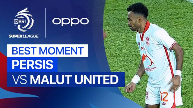 Best Moment PERSIS vs Malut United FC | BRI Super League 2025/26