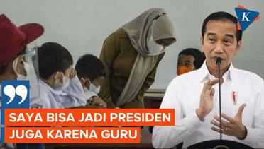 Momen Jokowi Curhat Bisa Jadi Presiden karena Didikan Guru