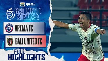 Full Highlights - Arema FC VS Bali United FC | BRI Liga 1 2023/24
