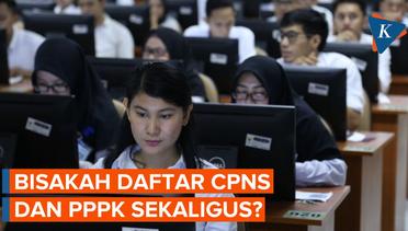 Seleksi CPNS dan PPPK 2023 Dibuka Bersamaan, Bisakah Daftar Dua-duanya?