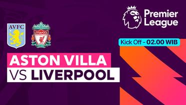 Aston Villa vs Liverpool - Premier League 