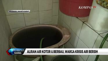 Aliran Air Kotor & Berbau, Warga Jakarta Krisis Air Bersih