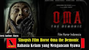 Sinopsis Film Horor Indonesia Oma the Demonic (2022), Rahasia Kelam yang Mengancam Nyawa, Versi Author Hayu