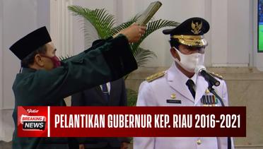 Pelantikan Gubernur Kepulauan Riau 2016-2021