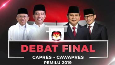 Debat Final Capres - Cawapres Pemilu 2019