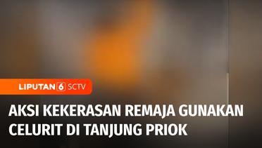 Sejumlah Remaja di Tanjung Priok Kedapatan Melakukan Aksi Kekerasan dengan Celurit | Liputan 6
