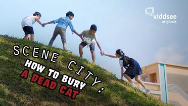 Film Scene City: How To Bury A Dead Cat | Viddsee