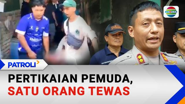 Pertikaian Pemuda, Satu Orang Tewas | Patroli