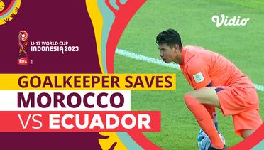 Aksi Penyelamatan Kiper | Morocco vs Ecuador | FIFA U-17 World Cup Indonesia 2023