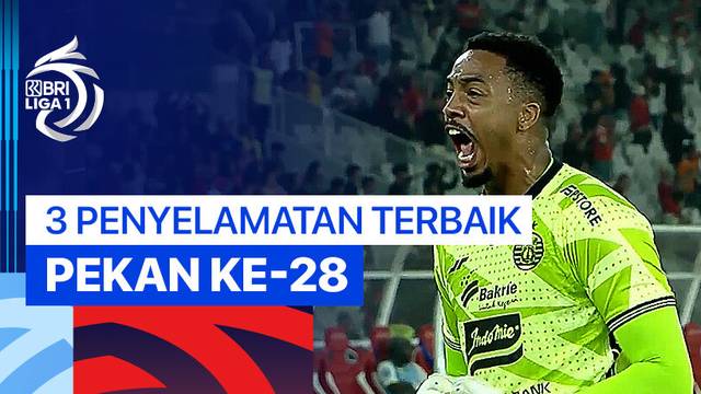 3 Penyelamatan Terbaik Pekan ke-28 | BRI Liga 1 2024/25