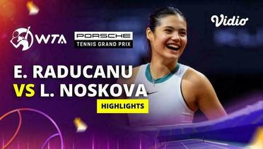 Emma Raducanu vs Linda Noskova - Highlights | WTA Porsche Tennis Grand Pix 2024