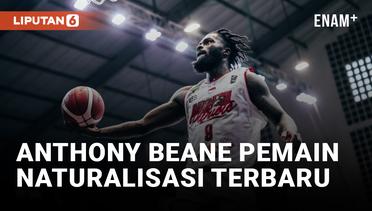 Anthony Beane, Amunisi Terbaru Timnas Basket Indonesia