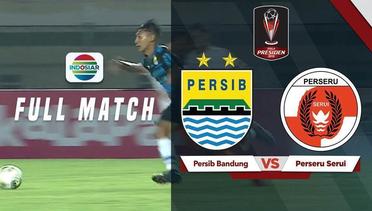 Full Match: Persib Bandung vs Perseru Serui | Piala Presiden 2019