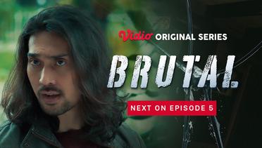 Brutal - Vidio Original Series | Next On Episode 5