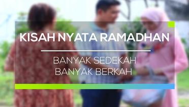 Kisah Nyata Ramadhan - Banyak Sedekah Banyak Berkah