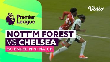 Nottingham Forest vs Chelsea - Extended Mini Match | Premier League 23/24