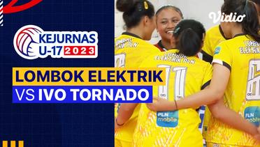 Putri: Lombok Elektrik vs Ivo Tornado B. Wajo - Full Match | Kejurnas Bola Voli Antarklub U-17 2023