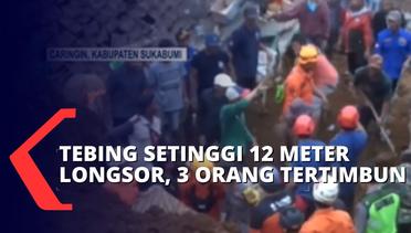 Tebing Setinggi 12 Meter di Sukabumi Longsor, 2 Warga Meninggal Dunia & 1 Orang Lainnya Masih Dicari