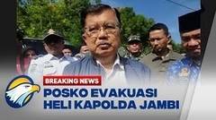 BREAKING NEWS - Jusuf Kalla dan Gubernur Jambi Pantau Posko Evaluasi Heli Kapolda Jambi