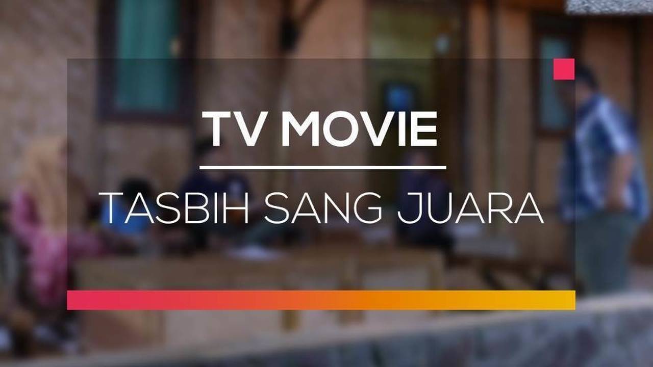 Nonton TV Movie SCTV Tasbih Sang Juara