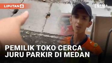 Pemilik Toko Cekcok dengan Juru Parkir di Medan, Tarik Uang Parkir di Lahan Toko