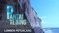 PANTAI TEBING - Pandawanya Lombok || Lombok Petualang