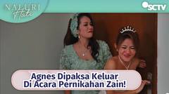 Agnes Dipaksa Keluar Dari Penikahan Zain! | Naluri Hati Episode 29