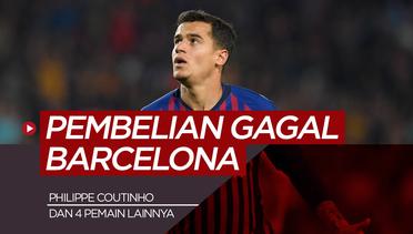 Philippe Coutinho dan 4 Pembelian Gagal Barcelona Satu Dekade Terakhir