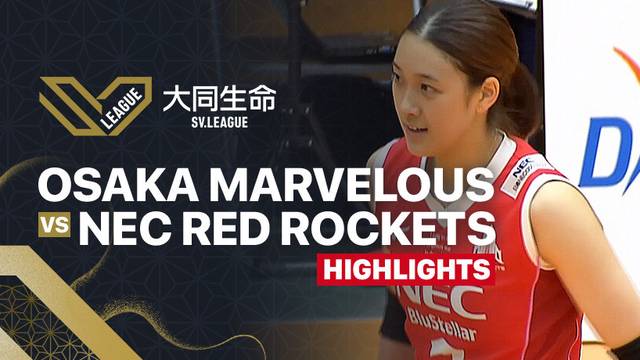 Osaka Marvelous vs NEC Red Rockets - Highlights | Women's SV League 2025