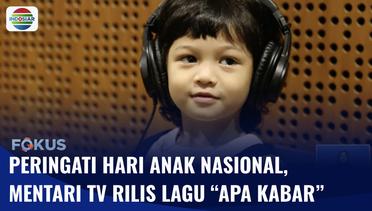 Peringati Hari Anak Nasional, Mentari TV Rilis Lagu Anak Berjudul “Apa Kabar” | Fokus