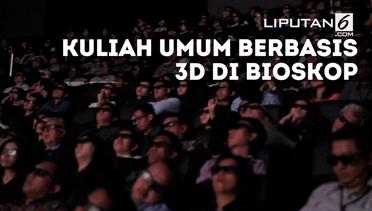 Serunya Kuliah Umum Berbasis 3D di Bioskop