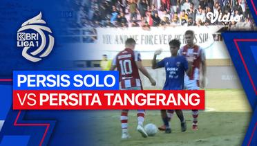 PERSIS Solo vs PERSITA Tangerang - Mini Match | BRI Liga 1 2023/24