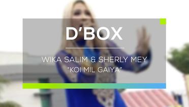 Wika Salim dan Sherly Mey - Koi Mil Gaiya (D'Box)