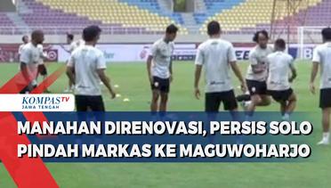 Stadion Manahan Direnovasi, Persis Solo Pindah Markas ke Maguwoharjo