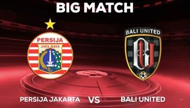 Persija Jakarta vs Bali United, 26 Agustus Hanya di SCTV