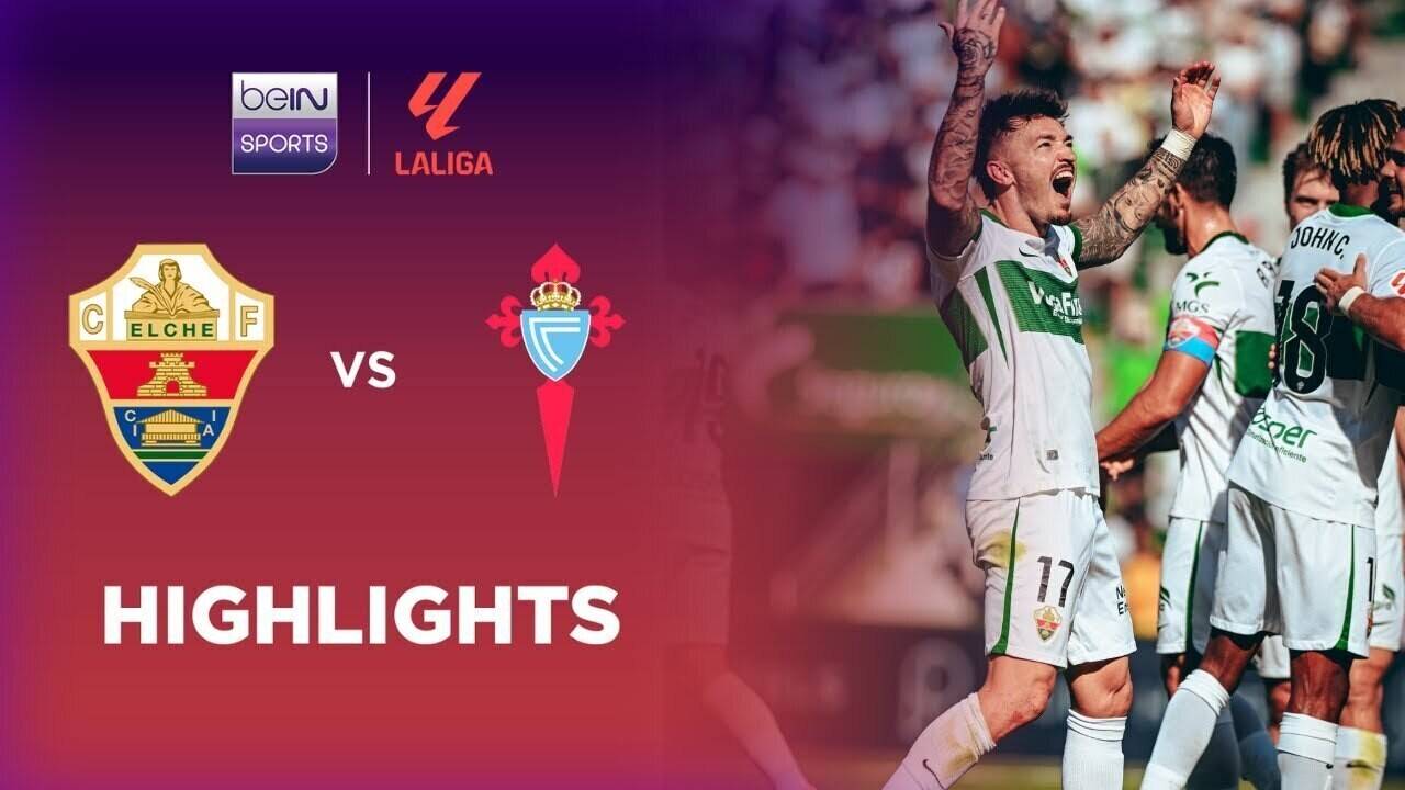 Elche CF vs Celta Vigo